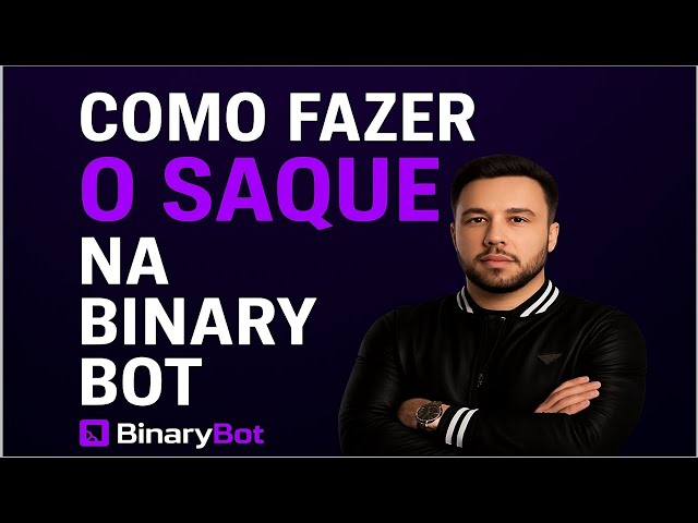🔥 "Retire seus ganhos da Binary Bot sem erro! Tutorial de saque atualizado!"
