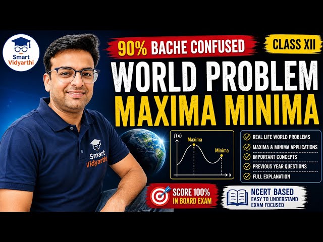 Maxima and Minima Word Problems Class 12 |Complete Concept & PYQs Simplified 🔥. HENCE ,NO CONFUSION