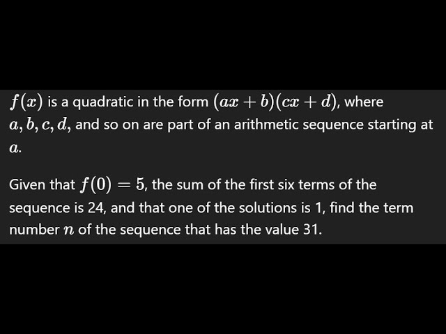 mathquestion#1: Quadratic & Arithmetic sequence???