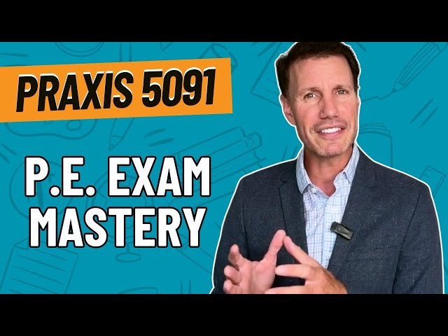 Pass the Praxis Physical Education: Content Knowledge (5091) Exam: A Comprehensive Study Guide