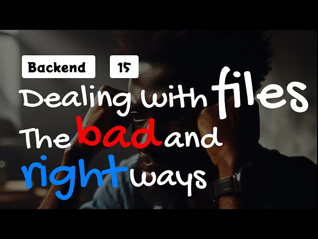 The right and bad ways of dealing with files: download & upload