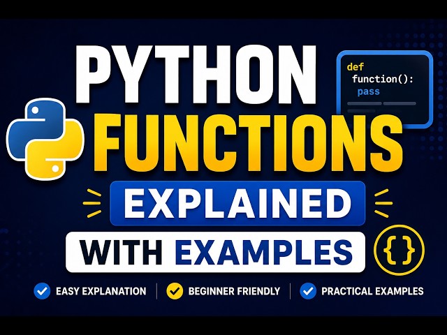 Python Functions Explained with Examples | Python Tutorial for Beginners
