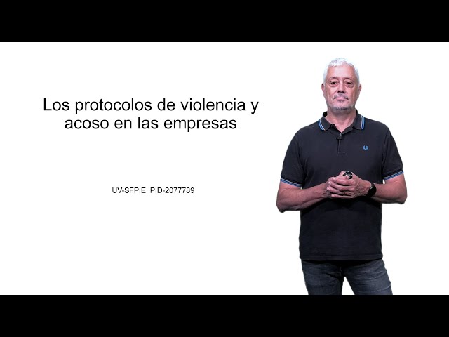LOS PROTOCOLOS DE VIOLENCIA Y ACOSO EN LAS EMPRESAS
