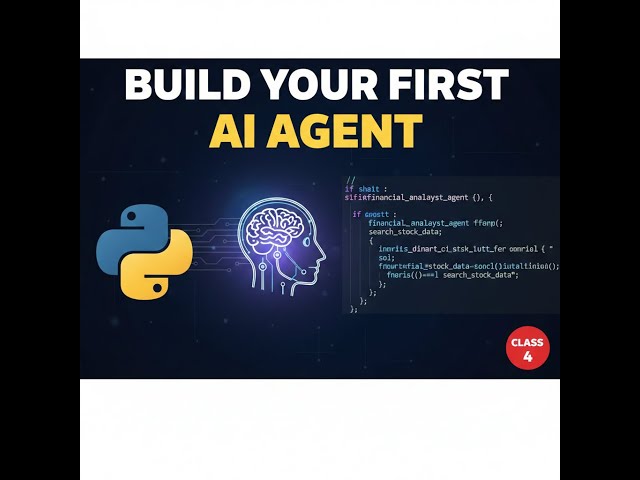 Agentic AI Class 4: Build Your First AI Agent from Scratch in Python