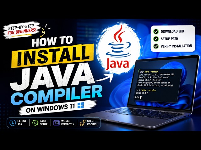 How to Install Java JDK & Set Up Java Compiler on Windows 11 (2026) | Complete Beginner Guide