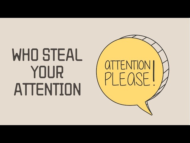 Who’s Really Stealing Your Attention?