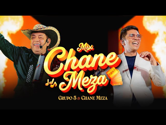 Grupo 5 & Chane Meza - Mix Chane Meza: Con El Mismo Son / La Cabellona (Video Oficial)