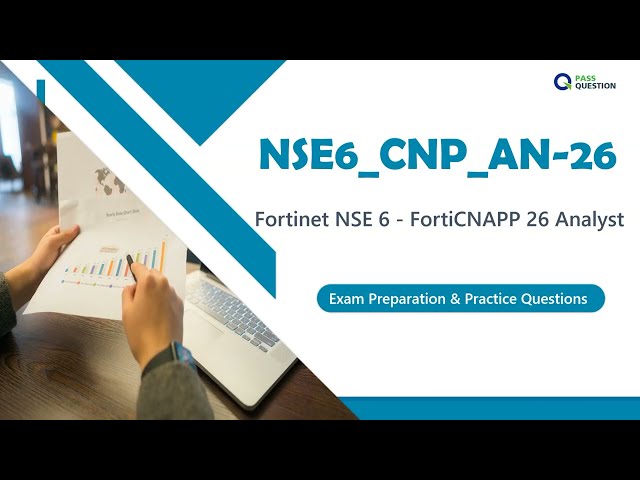 NSE6_CNP_AN-26 Fortinet FortiCNAPP 26 Analyst Exam Guide | Practice Questions