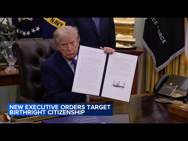 Trump signs executive orders that target birthright citizenship