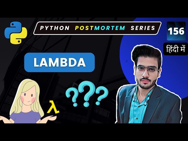 Lambda Functions in Python: A Guide to Anonymous Functions (Hindi) Python Tutorial #156