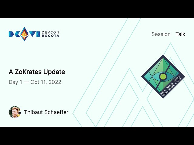 A ZoKrates Update by Thibaut Schaeffer | Devcon Bogotá