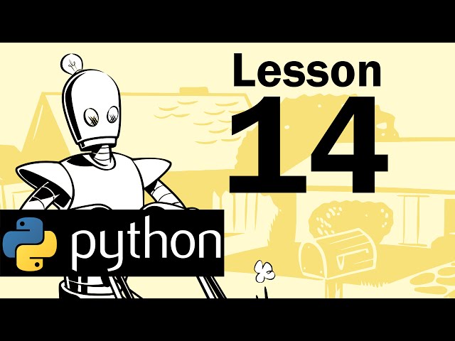 Lesson 14 - Python Programming (Automate the Boring Stuff with Python)