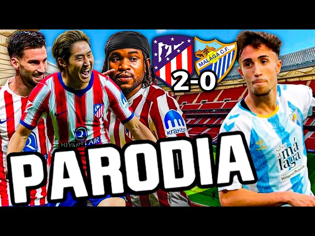 👑 Canción Atlético Madrid vs Málaga 2-0 (PARODIA) | LaLiga