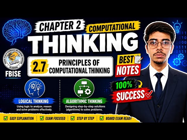 9 Fbise CS NBF| Ch 2 Computational Thinking| 2.7: Principles of Computational Thinking 