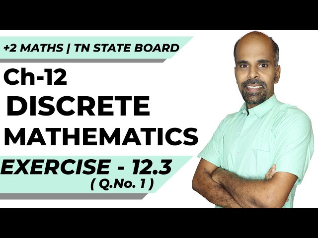 12th | EX. 12.3 | Q.No.1 | DISCRETE MATHEMATICS | CHAPTER 12 | STATE BOARD | RAM MATHS