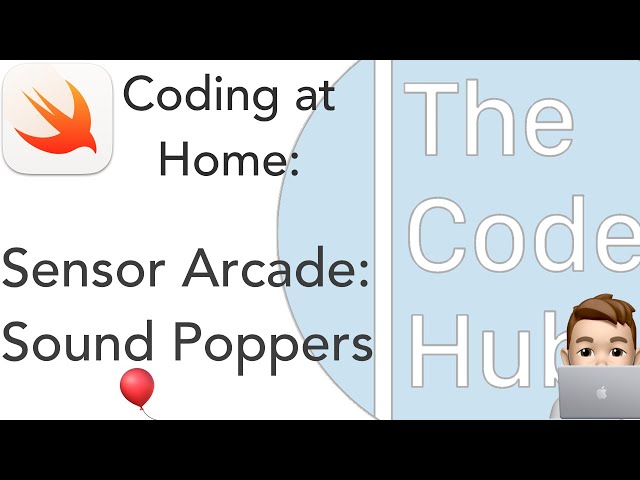 The Code Hub: Coding at Home: Sensor Arcade, Sound Poppers and Everyone Can Code Updates!