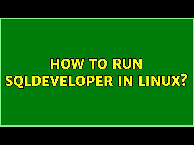How to run sqldeveloper in Linux?