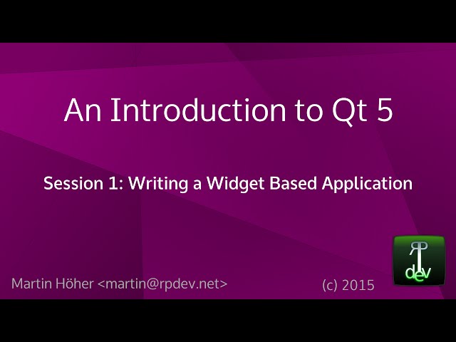 An Introduction to Qt 5 - Session 1: Writing a Widget Based Application