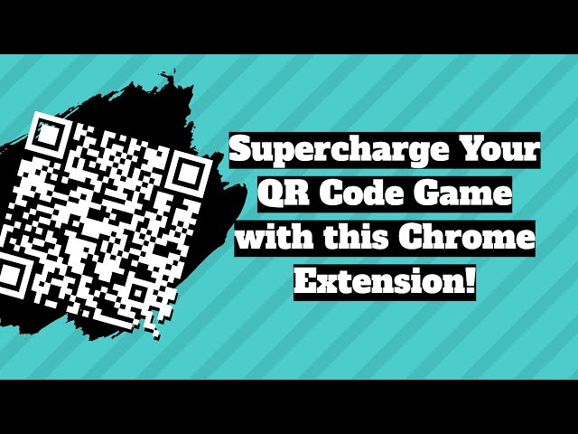 Quick QR Code Generator - a New Chrome Browser Extension