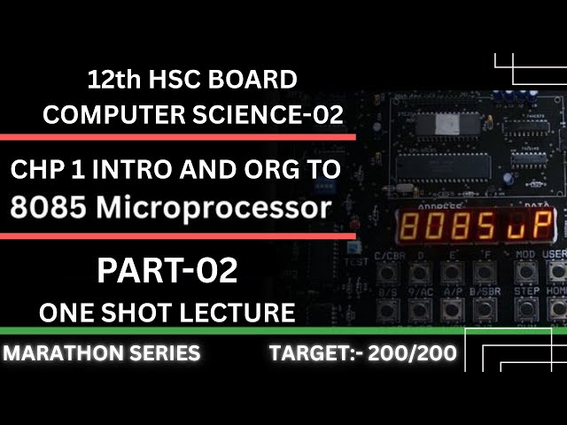 12th HSC CS-02 | Chapter 01 Microprocessor 8085 | One Shot Revision | Imp Board Questions | Part-2
