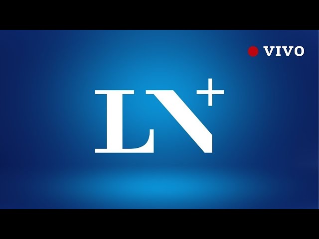 LN+ EN VIVO | Últimas noticias de la Argentina y el mundo