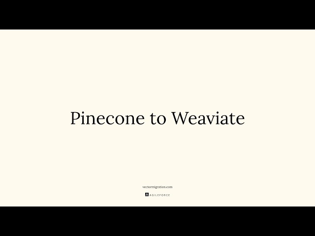 Vector Migration Pinecone to Weaviate