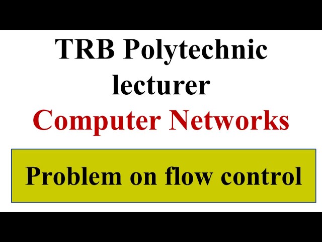 PGTRB |Polytechnic Lecturer | NET | GATE |COMPUTER NETWORKS - PROBLEMS - FLOW CONTROL