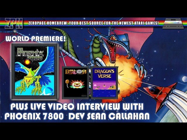 World Premiere of Phoenix 7800 with Developer Interview PLUS Balloon Saw & Dragon's Verse