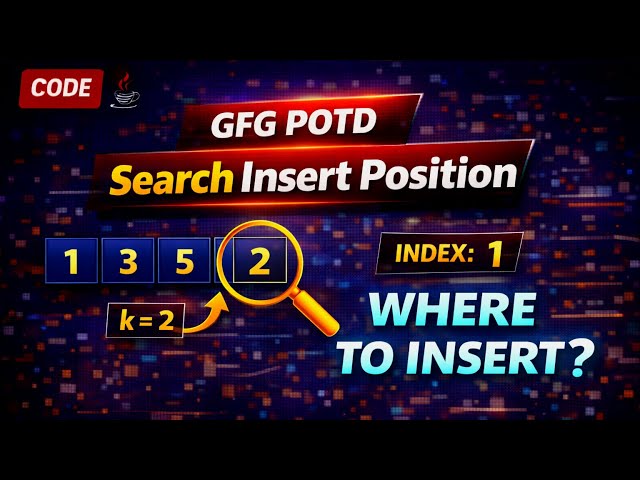 Search Insert Position of K | GFG POTD | Binary Search | Java
