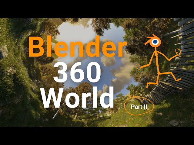 🟠 Blender 360 World II - Looking for perfection - Part II - Equirrectangular walking motion