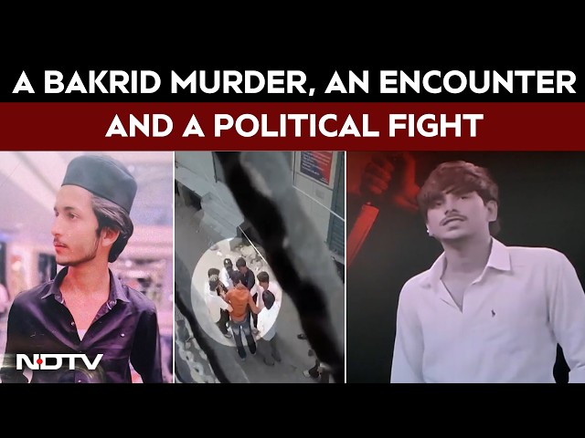 Ghaziabad Encounter | In Uttar Pradesh, A Bakrid Murder, An Encounter And A Political Fight
