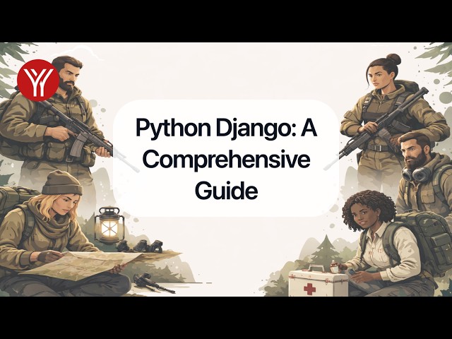 Python Django: A Comprehensive Guide