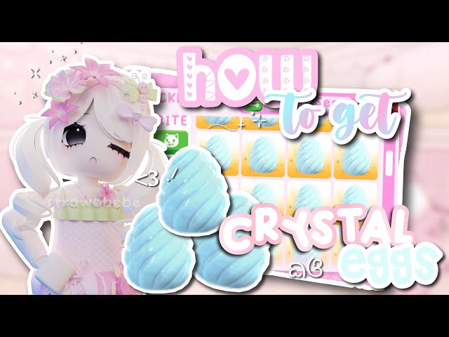 ۶ৎ the *ULTIMATE* guide to getting *CRYSTAL EGGS*