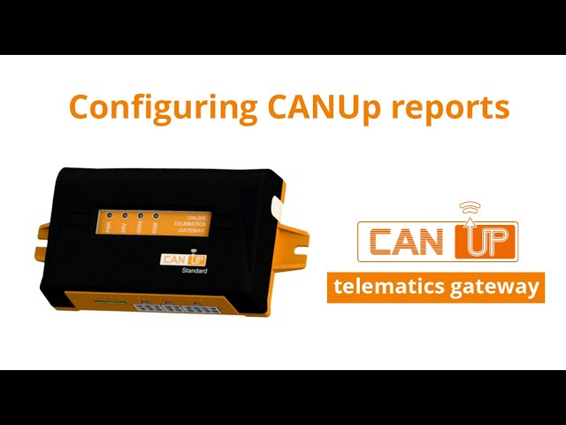Configuring CANUp reports. Telematics gateway setup