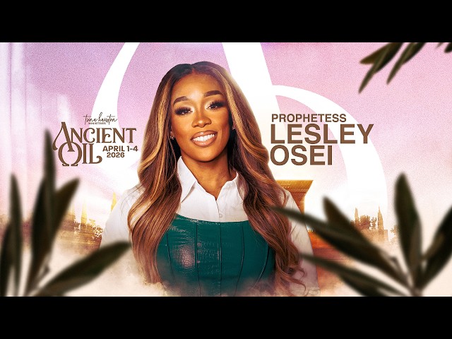 Ancient Oil 2026 | Prophetess Lesley Osei