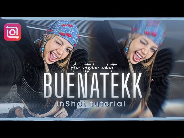 INSHOT BUENATEKK EDIT TUTORIAL | WITHOUT PRO
