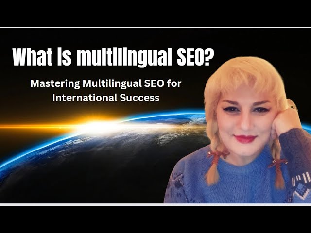 The Best Multilingual SEO for Your Business