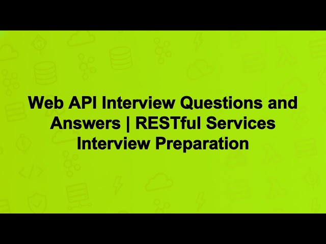 Web API Interview Questions and Answers | RESTful Services Interview Preparation