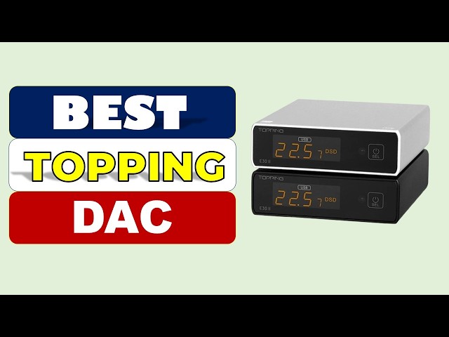 Top 5 Best TOPPING Dac in 2026 || From Aliexpress