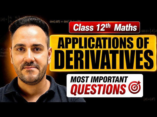 Applications of Derivatives | Most Important Questions | Class 12th Maths 2026-27