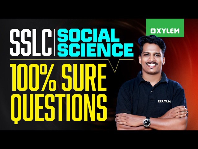 SSLC Social Science | 100% Sure Questions | Xylem SSLC