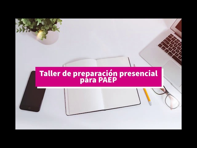 Taller preparación presencial para PAEP | Tecnológico de Monterrey