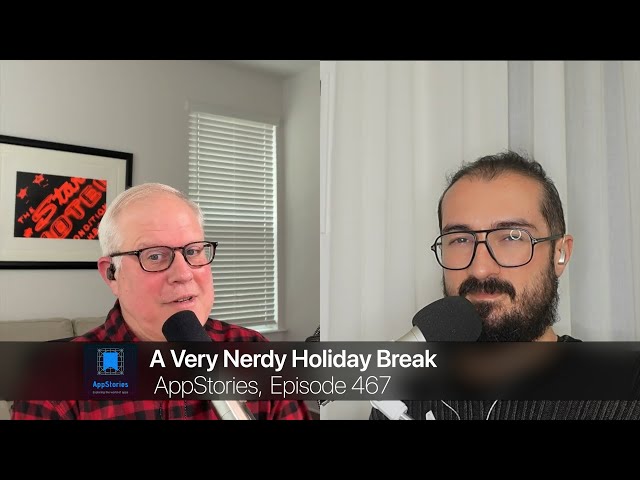 A Very Nerdy Holiday Break | AppStories
