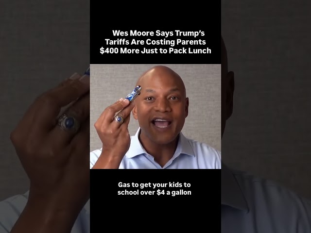 Wes Moore Says Trump Tariffs Cost Parents $400 MORE! #Trump #Tariffs #Economy