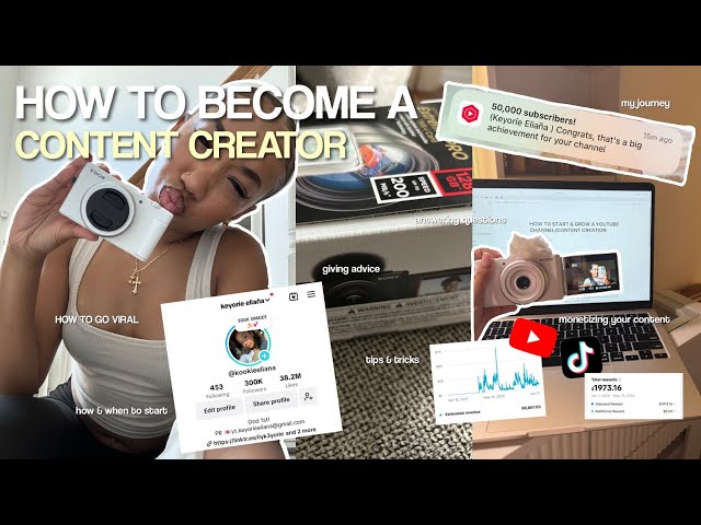 HOW TO BECOME A CONTENT CREATOR 📸 (Starting YouTube or TikTok) | Keyorie Eliana
