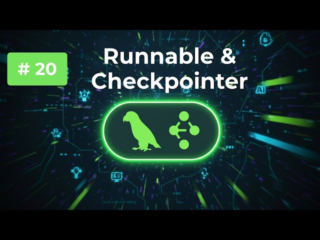 LangGraph Runnable & Checkpointer: Master the Persistence Layer!