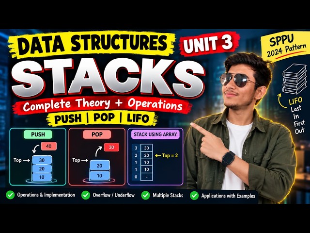 DS Unit 3 🔥 STACKS Complete Theory + Operations | PUSH, POP, LIFO | SPPU 2024 Pattern