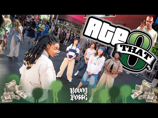 [ONE TAKE | KPOP IN PUBLIC NYC | TIMES SQUARE] YOUNG POSSE (영파씨) ‘ATE THAT’ Dance Cover