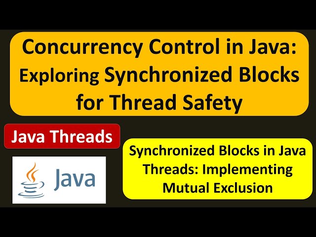 Concurrency Control in Java: Exploring Synchronized Blocks for Thread Safety | Java Synchronization