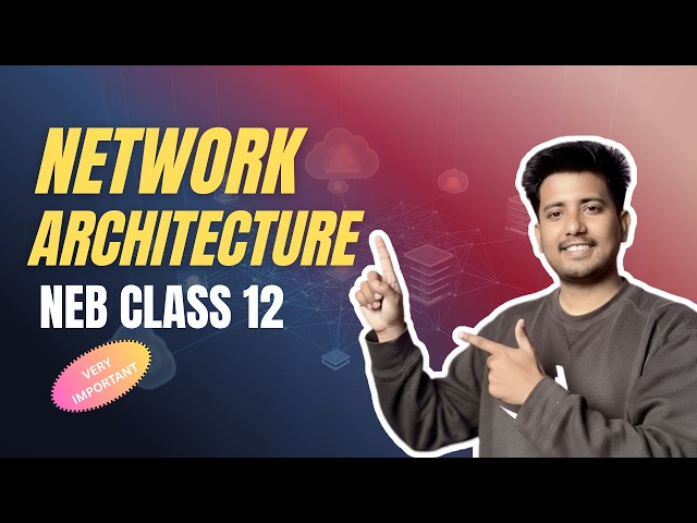 Network Architecture | Client-Server vs Peer-to-Peer | NEB Class 12 Computer Science | Sajilo Logic